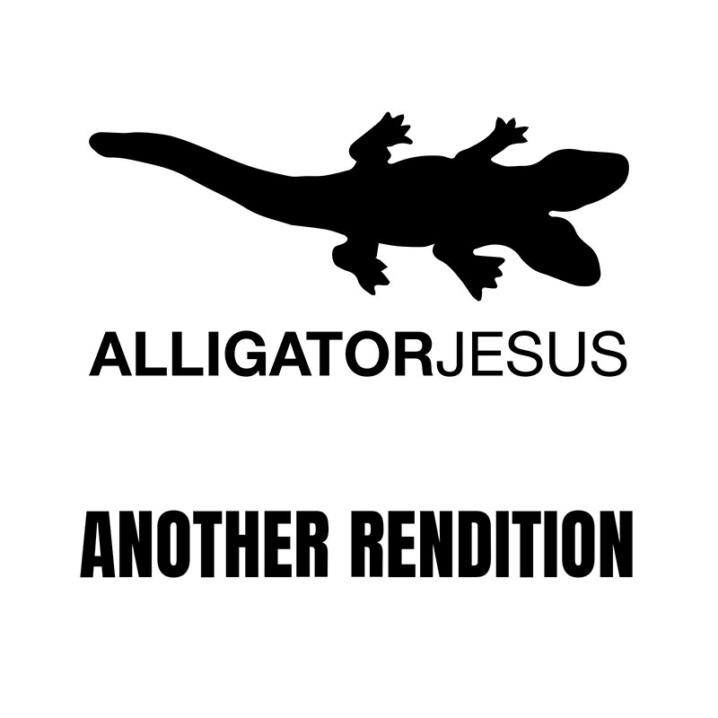 ALLIGATOR JESUS x ANOTHER RENDITION